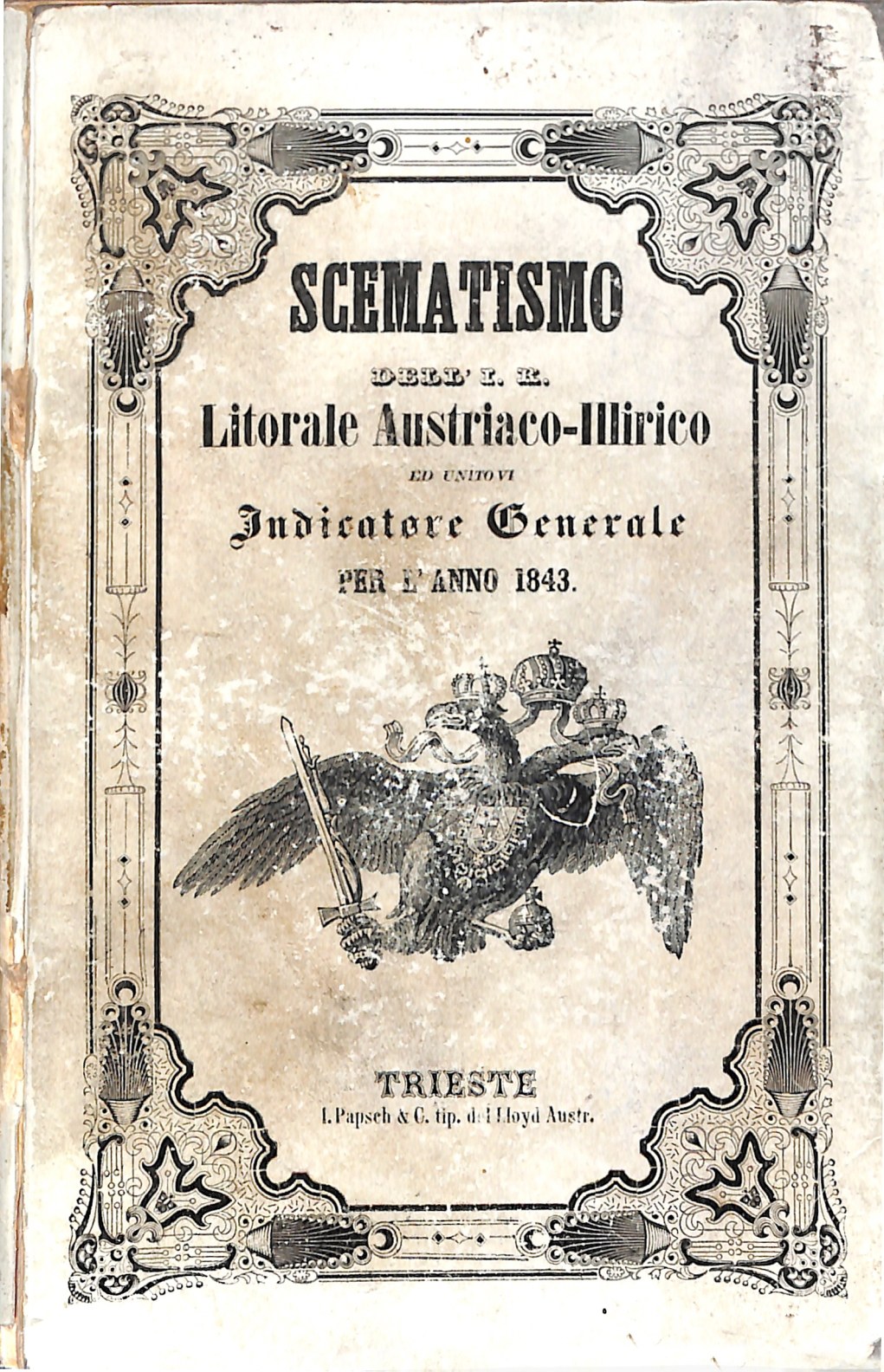 Scematismo dell'I. R. Litorale Austro-Illirico ed unitovi Indicatore generale della Città di Tr  · Str. 1