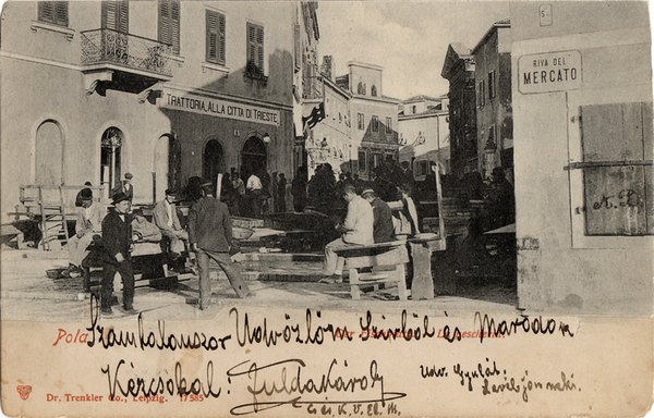 Pola : der Fischmarkt = La pescheria