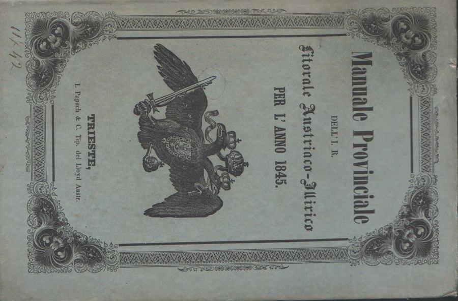 Manuale provinciale dell'I. R. Litorale Austrp-Illirico della Città di Trieste per l’anno 1845.