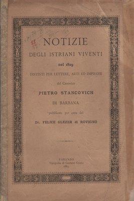 Notizie degli istriani viventi nel 1829 distinti per lettere, arti ed impieghi