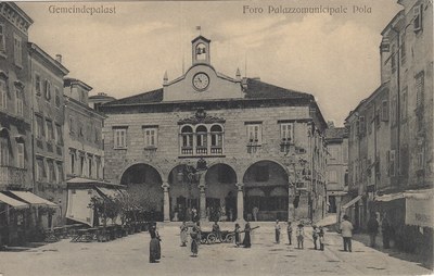 Pola : Foro : Gemeindepalast = Palazzo municipale