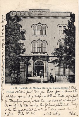 Pola : J. e R. Ospitale di Marina = (K. u. K. Marine-Spital)