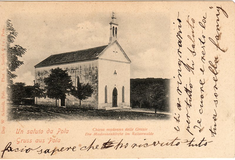Un saluto da Pola : chiesa Madonna delle Grazie = Gruss aus Pola : die Madonnenkirche im Kaiserwalde