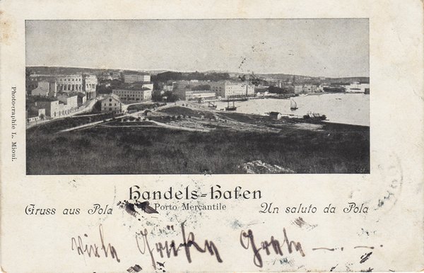 Gruss aus Pola : Handelshafen = Un saluto da Pola : Porto Mercantile