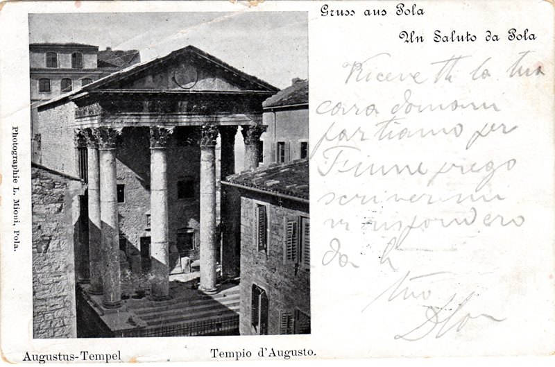 Gruss aus Pola : Augustus Tempel = Un saluto da Pola : Tempio d'Augusto